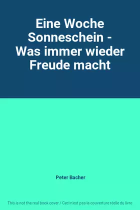Couverture du produit · Eine Woche Sonneschein - Was immer wieder Freude macht
