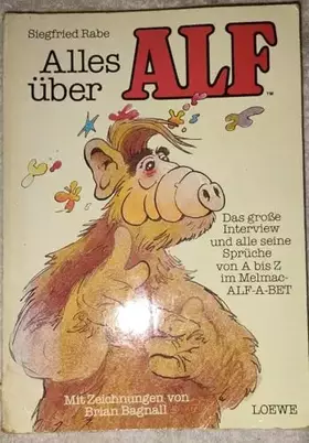 Couverture du produit · Alles über Alf. Das grosse Interview und alle seine Sprüche von A bis Z im Melmac-Alf-A-Bet