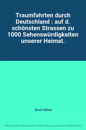 Couverture du produit · Traumfahrten durch Deutschland : auf d. schönsten Strassen zu 1000 Sehenswürdigkeiten unserer Heimat.