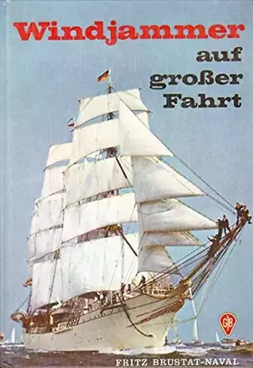 Couverture du produit · Windjammer auf großer Fahrt. Die Welt der Segelschiffe, wie sie wirklich war
