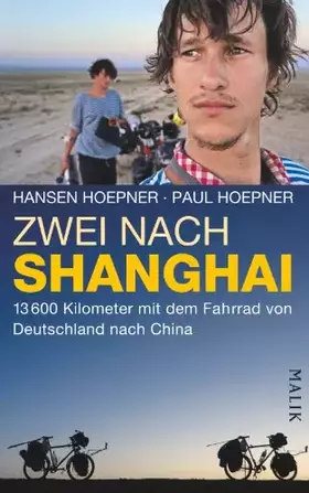 Couverture du produit · Zwei nach Shanghai: 13600 Kilometer mit dem Fahrrad von Deutschland nach China