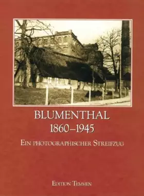 Couverture du produit · Blumenthal 1860-1945: Ein photographischer Streifzug