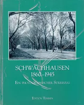 Couverture du produit · Schwachhausen 1860-1945: Ein photographischer Streifzug