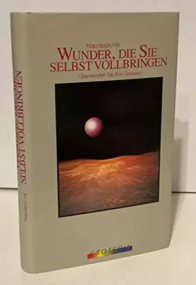 Couverture du produit · Wunder, die Sie selbst vollbringen. Überwinden Sie Ihre Grenzen