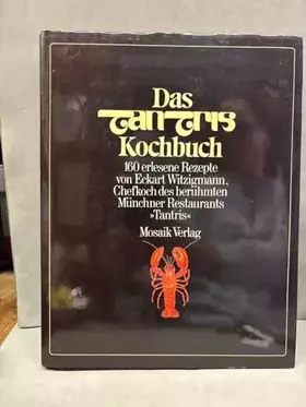 Couverture du produit · Das Tantris Kochbuch: 160 erlesene Rezepte