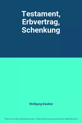 Couverture du produit · Testament, Erbvertrag, Schenkung