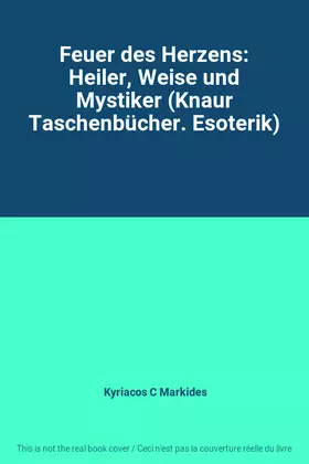 Couverture du produit · Feuer des Herzens: Heiler, Weise und Mystiker (Knaur Taschenbücher. Esoterik)