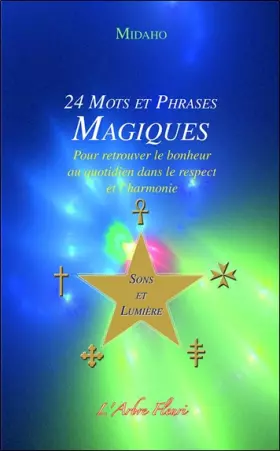 Couverture du produit · 24 Mots et Phrases Magiques: Pour retrouver le bonheur au quotidien dans le respect et l'harmonie