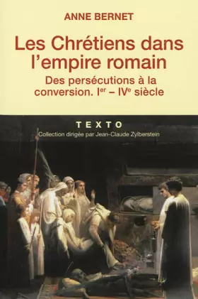 Couverture du produit · Les Chrétiens dans l'empire romain: Des persécutions à la conversion (Ier-IVe siècle)