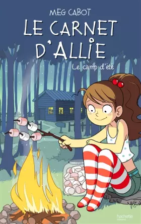 Couverture du produit · Le carnet d'Allie - Le camp d'été: Le camp d'été