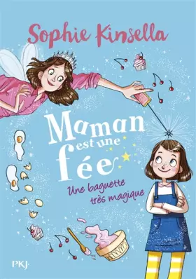 Couverture du produit · Maman est une fée - Tome 01 : Une baguette très magique (1)