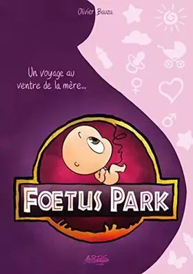 Couverture du produit · Foetus park: Un voyage au ventre de la mère