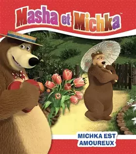 Couverture du produit · Masha et Michka - Michka est amoureux