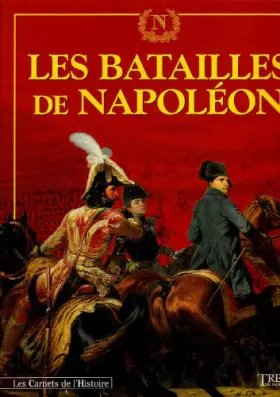 Couverture du produit · Les batailles de Napoléon, 1796-1807 (Les carnets de l'histoire)