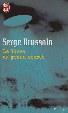 Couverture du produit · Livre du Grand Secret Gratuit Promo Ete 2006