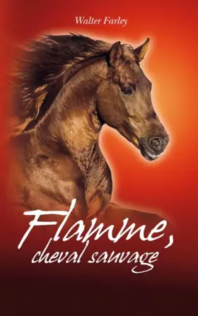 Couverture du produit · Flamme, cheval sauvage