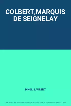Couverture du produit · COLBERT,MARQUIS DE SEIGNELAY
