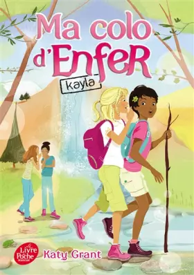 Couverture du produit · Ma colo d'enfer - Tome 6: Kayla