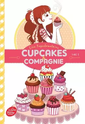 Couverture du produit · CUPCAKES ET COMPAGNIE - TOME 1: La gourmandise n'est pas du tout un vilain défaut