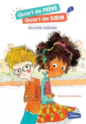 Couverture du produit · Quart de frère, quart de soeur - Tome 1 : une rivale inattendue (1)