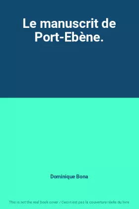 Couverture du produit · Le manuscrit de Port-Ebène.