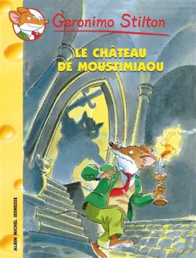 Couverture du produit · Geronimo Stilton, Tome 22 : Le Château de Moustimiaou