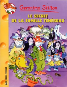 Couverture du produit · Geronimo Stilton, tome 17 : Le secret de la famille Ténébrax