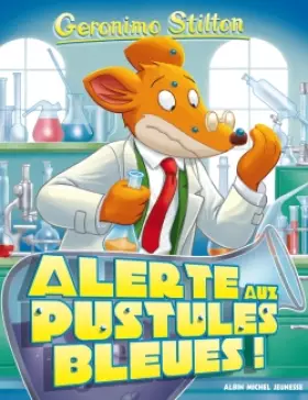 Couverture du produit · Geronimo Stilton T73 Alerte aux pustules bleues ! (Ed.2016)