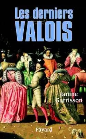 Couverture du produit · Le Dernier des Valois
