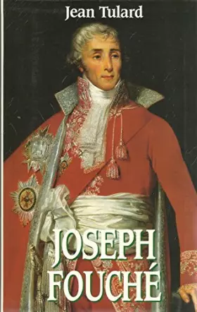 Couverture du produit · Joseph Fouché. Collection le Grand Livre du Mois.