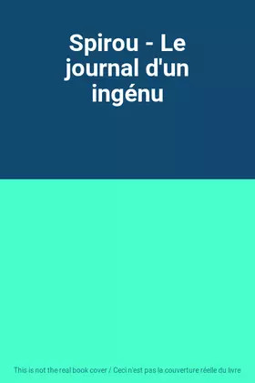 Couverture du produit · Spirou - Le journal d'un ingénu
