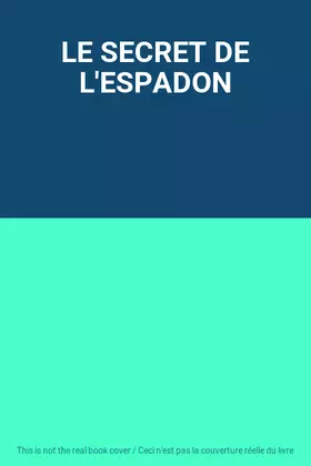 Couverture du produit · LE SECRET DE L'ESPADON