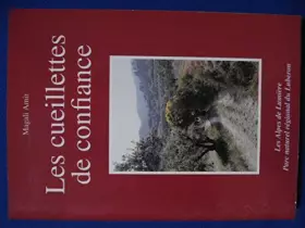 Couverture du produit · Les cueillettes de confiance : Plaisirs et savoirs traditionnels des plantes en Lubéron (Les Alpes de Lumière)