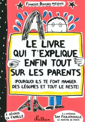 Couverture du produit · Le livre qui t'explique enfin tout sur les parents