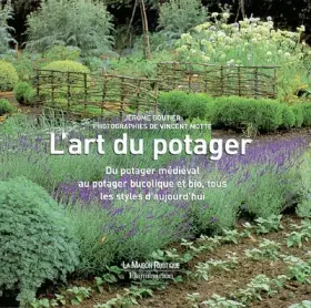 Couverture du produit · L'Art du potager : Du potager médiéval au potager bucolique et bio, tous les styles d'aujourd'hui