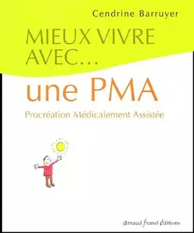 Couverture du produit · Mieux vivre avec une PMA: Procréation médicalement assistée