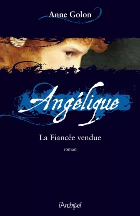 Couverture du produit · Angélique, Tome 2 : La Fiancée vendue