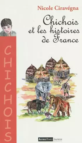 Couverture du produit · Chichois et les histoires de France