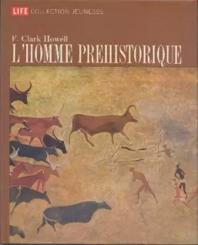 Couverture du produit · L'homme préhistorique. time-life.