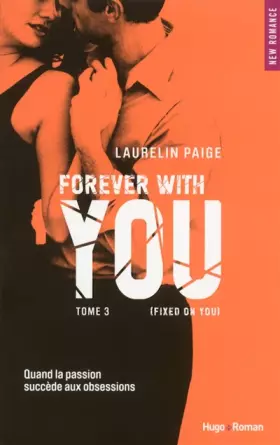Couverture du produit · Forever with you - tome 3 (Fixed on you) (03)