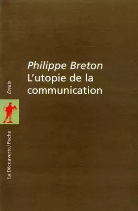 Couverture du produit · L'utopie de la communication. le mythe du "village planetaire"