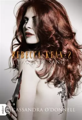Couverture du produit · Rebecca Kean, Tome 2 : Pacte de sang