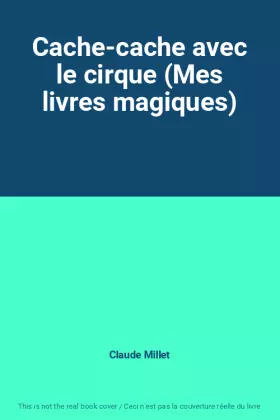 Couverture du produit · Cache-cache avec le cirque (Mes livres magiques)