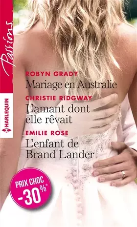 Couverture du produit · Mariage en Australie - L'amant dont elle rêvait - L'enfant de Brand Lander