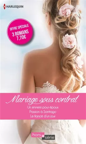 Couverture du produit · Mariage sous contrat: Un ennemi pour époux - Passion à Santiago - Le fiancé d'un jour