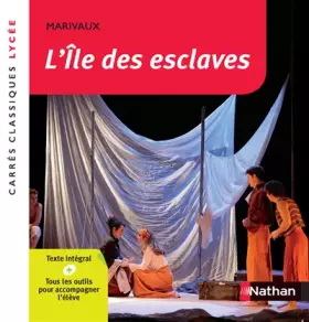 Couverture du produit · L'île des esclaves - Marivaux - Edition pédagogique Lycée - Carrés classiques Nathan