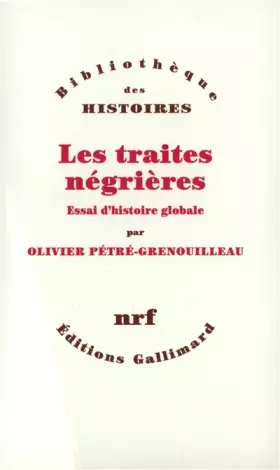 Couverture du produit · Les Traites négrières: Essai d'histoire globale