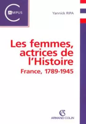 Couverture du produit · Les femmes, actrices de l'Histoire : France, 1789-1945