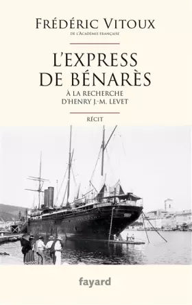 Couverture du produit · L'Express de Bénarès: A la recherche d'Henry J.-M. Levet