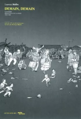 Couverture du produit · Demain, demain - tome 1: Nanterre, bidonville de la folie, 1962-1966